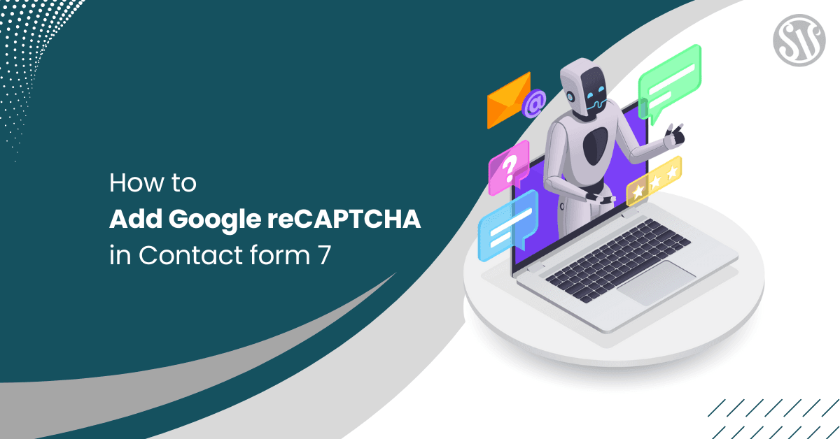 How to Add Google reCAPTCHA in Contact form 7