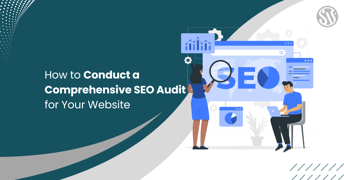 How to Conduct a Comprehensive SEO Audit for Your Website