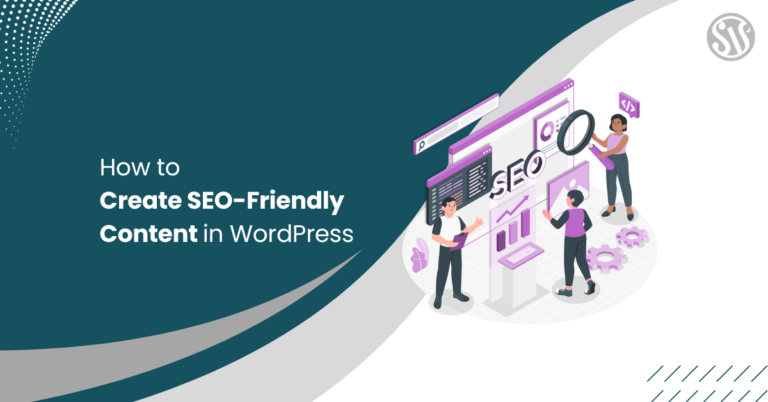 How to Create SEO-Friendly Content in WordPress