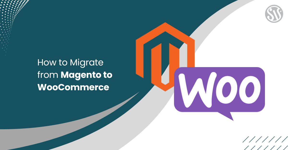How to Migrate from Magento to WooCommerce